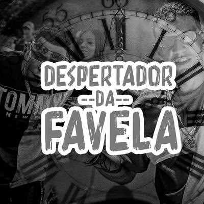 Despertador da Favela By Mc Lipi, Mc Digo STC's cover