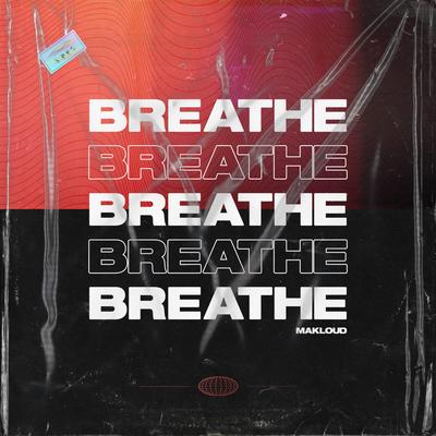 Breathe By Makloud's cover