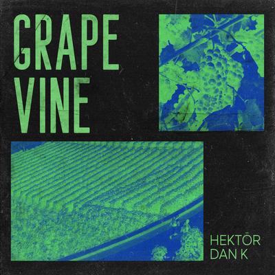 Grapevine By Hektor, Dan K's cover