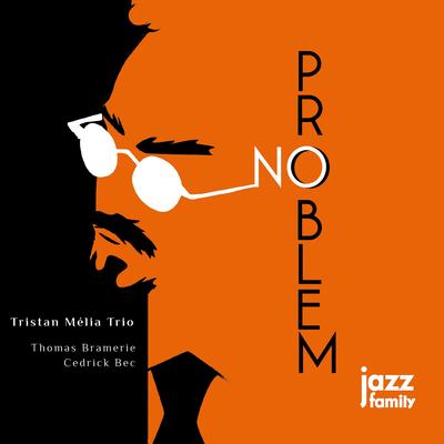 No Problem By Tristan Mélia Trio's cover