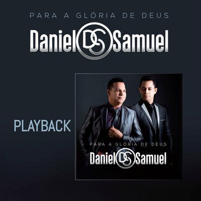 Deus Está Aqui (Playback) By Daniel & Samuel's cover