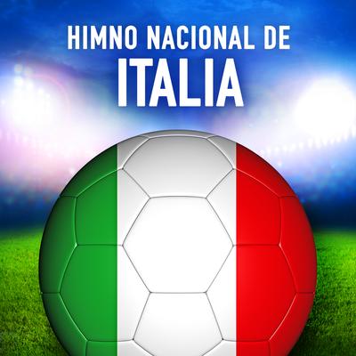 Italia: Il canto degli italiani (Himno Nacional Italiano)'s cover