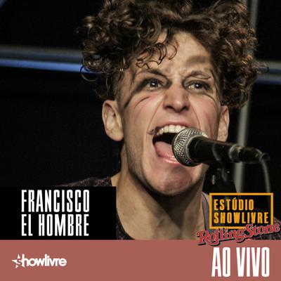 Francisco El Hombre no Estúdio Showlivre (Ao Vivo)'s cover