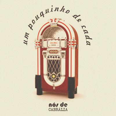 Um Pouquinho de Cada By Nós de Cabrália's cover