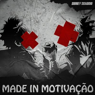 Made In Motivação By Sidney Scaccio's cover