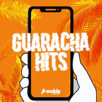 Freshly Guaracha Hits's cover