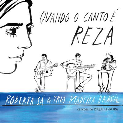 Xirê By Roberta Sá, Trio Madeira Brasil's cover