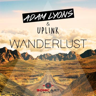 Wanderlust (Radio Edit) By Adam Lyons, Uplink's cover