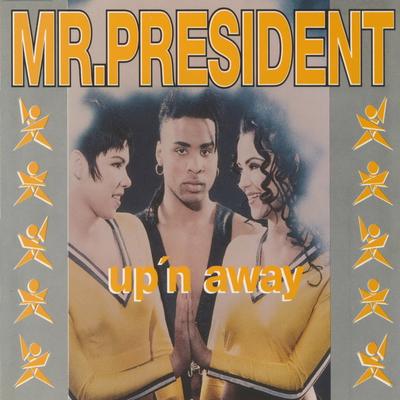 Up'n Away (Radio Mix) By Mr. President's cover