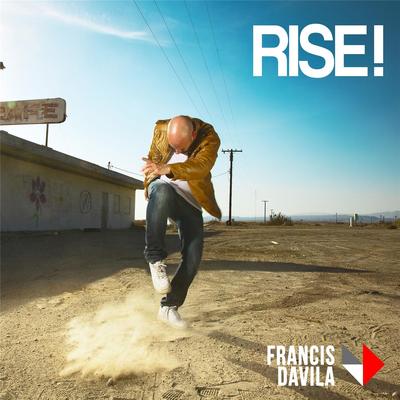 Rise! By Francis Davila's cover