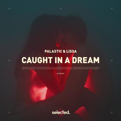 Caught in a Dream By PALASTIC, Lissa's cover
