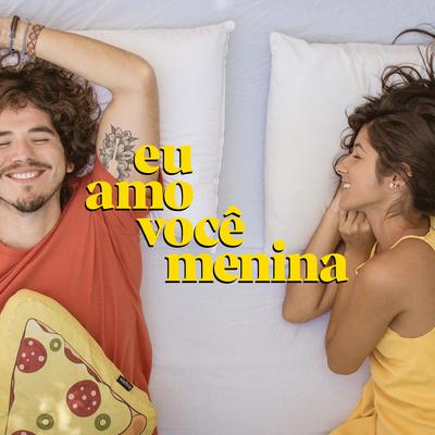 Eu Amo Você Menina By Benzie's cover