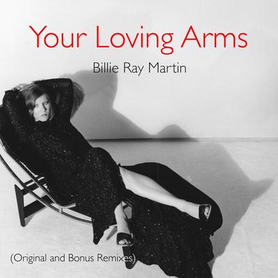 Your Loving Arms (Junior Vasquez Soundfactory Vocal Mix) [Extended] By Billie Ray Martin, Junior Vasquez's cover