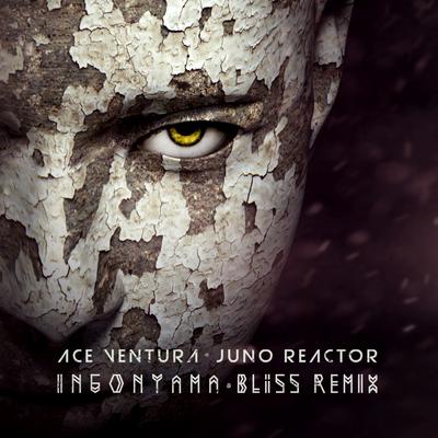 Ingonyama (Bliss Remix) By Juno Reactor, Ace Ventura, Bliss's cover