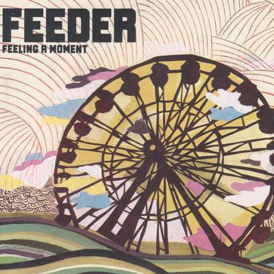 Feeling A Moment By Feeder's cover