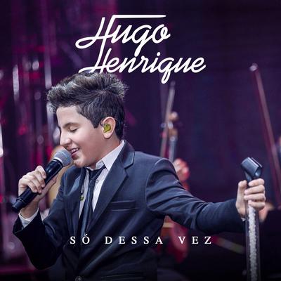 Só Falta Você Aceitar (Ao Vivo) By Hugo Henrique, Marília Mendonça's cover