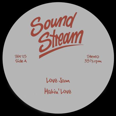 Makin' Love By Soundstream's cover