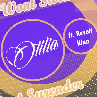Won't Surrender By Otilia, Revolt Klan's cover