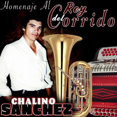 Homenaje Al Rey Del Corrido Chalino Sanchez's cover