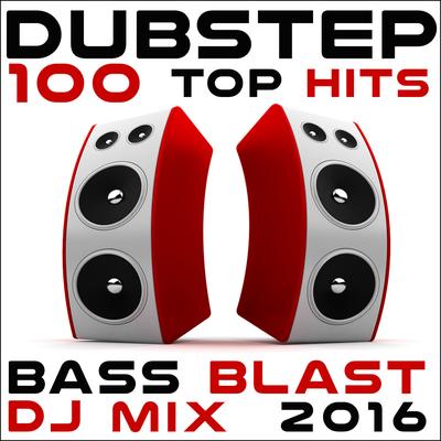 Dubstep 100 Top Hits Bass Blast DJ Mix 2016's cover