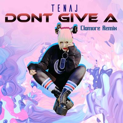 Don't Give A (Clamore Club Remix)'s cover