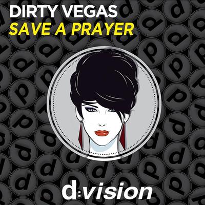 Save a Prayer (Original Mix) By Dirty Vegas's cover