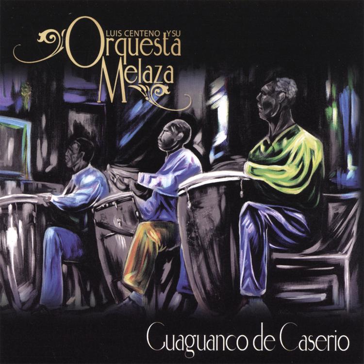 Luis Centeno Y Su Orquesta Melaza's avatar image