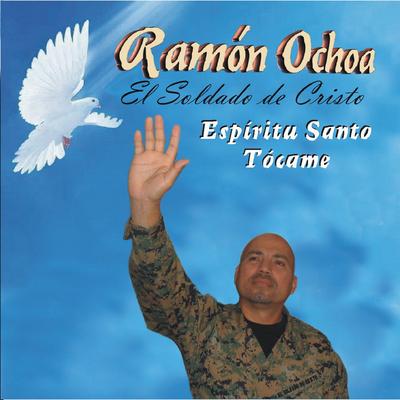 Ramon Ochoa El Soldado De Cristo's cover