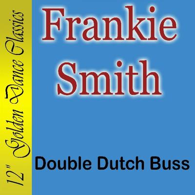 Double Dutch Buss By Frankie Smith's cover