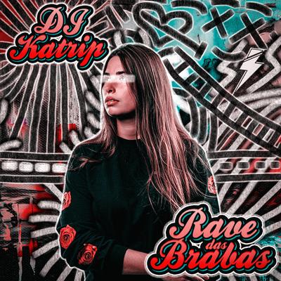 Rave Das Brabas By DJ Katrip's cover