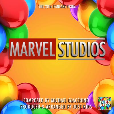 The 2016 Fanfare (From "Marvel Studios") By Just Kids's cover