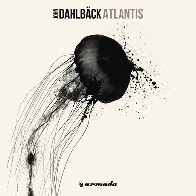 Atlantis (Radio Edit) By John Dahlbäck's cover