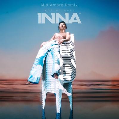 Not My Baby (Mia Amare Remix) By INNA, Mia Amare's cover