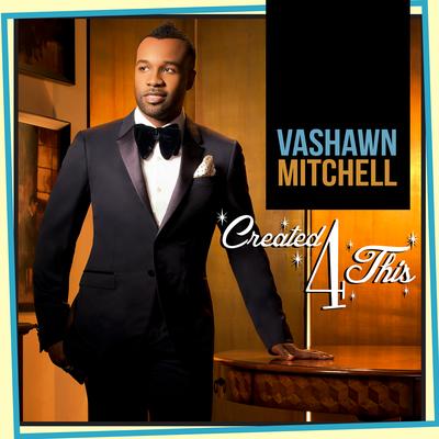 Greatest Man (feat. Israel Houghton) By VaShawn Mitchell, Israel Houghton's cover