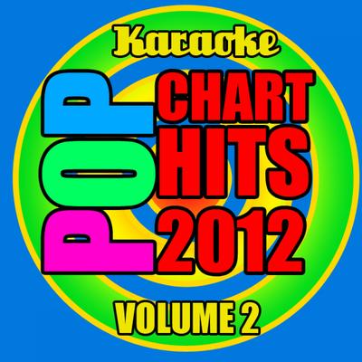 Pop Chart Hits 2012: Vol. 2 - Karaoke's cover