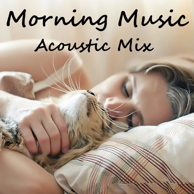 Morning Music Acoustic Mix's cover