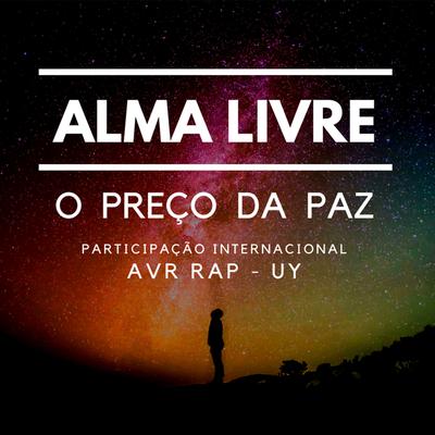 O Preço da Paz (Remix) By Alma Livre, AVR Rap - UY's cover