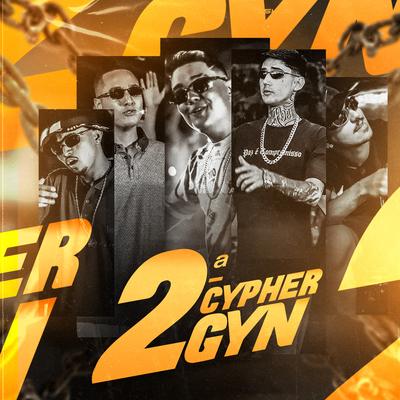 2ª Cypher Gyn By Mc Lufejm, Mc Imigrante, MC JR, Mc Pedrin da CP, Dj Mortao, Mc Lozin's cover