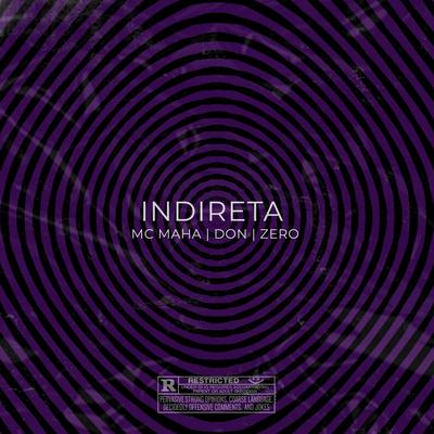 Indireta By Mc Maha, Don, Zero's cover