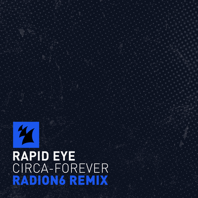 Circa-Forever (Radion6 Remix) By Rapid Eye's cover