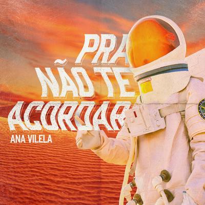 Pra Não Te Acordar By Ana Vilela's cover