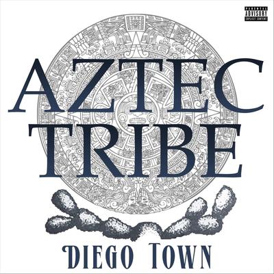 Diego Town By Aztec Tribe's cover