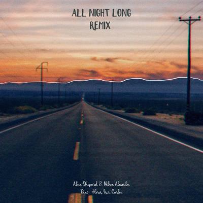 All Night Long (Remix) By Alan Shepard, Nelson Almeida's cover