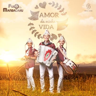 Amor da Minha Vida By Fulô de Mandacaru's cover
