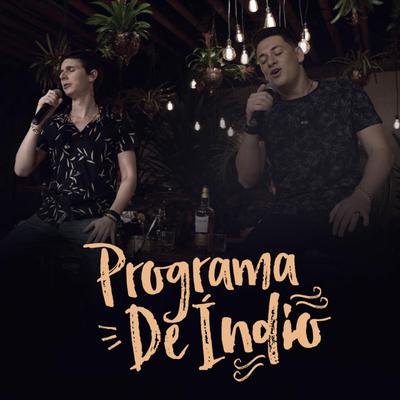 Programa de Índio By Fabio e Moreschi's cover