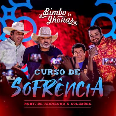 Curso de Sofrência (Ao Vivo) By Bimbo e Jhonas, Rionegro & Solimões's cover