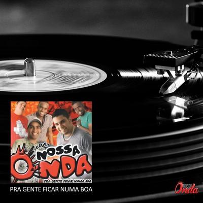 Pra Gente Ficar Numa Boa By Grupo Nossa Onda's cover