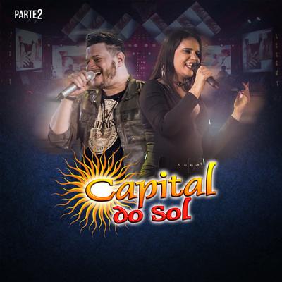 Só o Amor Me Faz By Capital Do Sol's cover