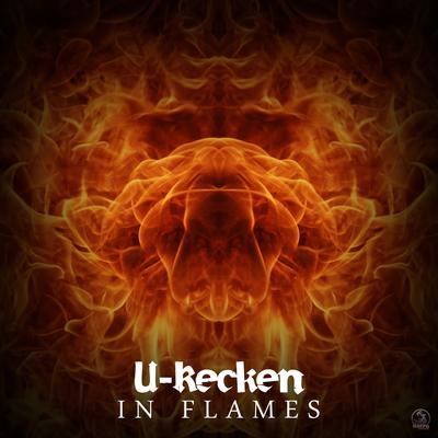 In Flames (Original Mix) By U-Recken's cover