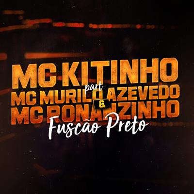 Fuscão Preto By MC Murilo Azevedo, Mc Ronanzinho, Mc Kitinho's cover